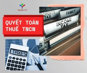 Quyết toán thuế thu nhập cá nhân năm 2023 và những điều cần lưu ý