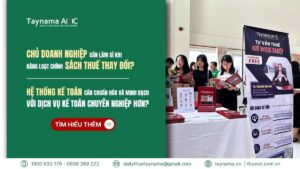 Chủ doanh nghiệp làm gì với hàng loạt chính sách thuế thay đổi, hệ thống kế toán cần chuyên nghiệp và minh bạch với dịch vụ kế toán chuyên nghiệp hơn?