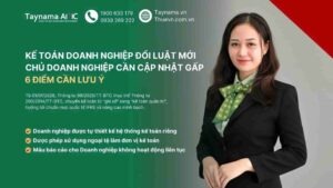 Kế toán Doanh nghiệp đổi luật mới - Chủ Doanh nghiệp cần cập nhật gấp 6 điểm cần lưu ý