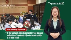 8 THỦ TỤC HÀNH CHÍNH ĐƯỢC BÃI BỎ TRONG LĨNH VỰC QUẢN LÝ THUẾ, TẠO ĐIỀU KIỆN THUẬN TIỆN CHO DOANH NGHIỆP & HỘ KINH DOANH