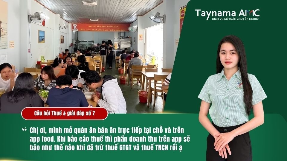 MỞ QUÁN ĂN BÁN ĂN TRỰC TIẾP TẠI CHỖ VÀ TRÊN APP FOOD THÌ PHẦN DOANH THU TRÊN APP SẼ KHAI THUẾ NHƯ THẾ NÀO KHI ĐÃ TRỪ THUẾ GTGT, THUẾ TNCN