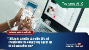TÀI KHOẢN CÁ NHÂN CỦA GIÁM ĐỐC MÀ CHUYỂN TIỀN VÀO CÔNG TY HAY NGƯỢC LẠI THÌ CÓ SAO KHÔNG