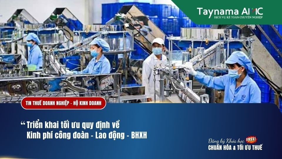 Triển khai tối ưu quy định về Kinh phí công đoàn - Lao động - BHXH