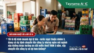 HỘ KINH DOANH ĐẠI LÝ BIA - NƯỚC NGỌT THUỘC NHÓM 3 CÓ LỢI GÌ KHI CHUYỂN LÊN CÔNG TY