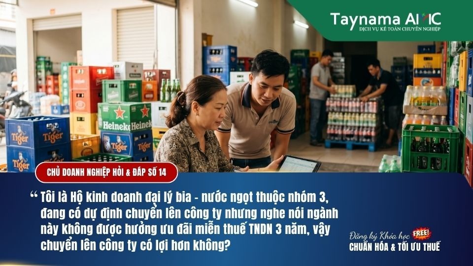 HỘ KINH DOANH ĐẠI LÝ BIA - NƯỚC NGỌT THUỘC NHÓM 3 CÓ LỢI GÌ KHI CHUYỂN LÊN CÔNG TY