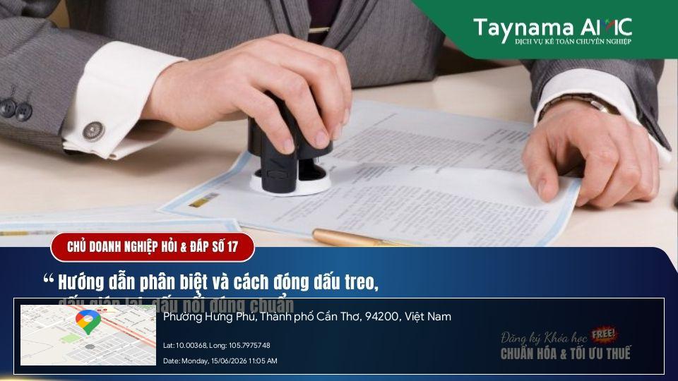 HƯỚNG DẪN DOANH NGHIỆP CÁCH PHÂN BIỆT VÀ ĐÓNG DẤU TREO, DẤU GIÁP LAI VÀ DẤU NỐI