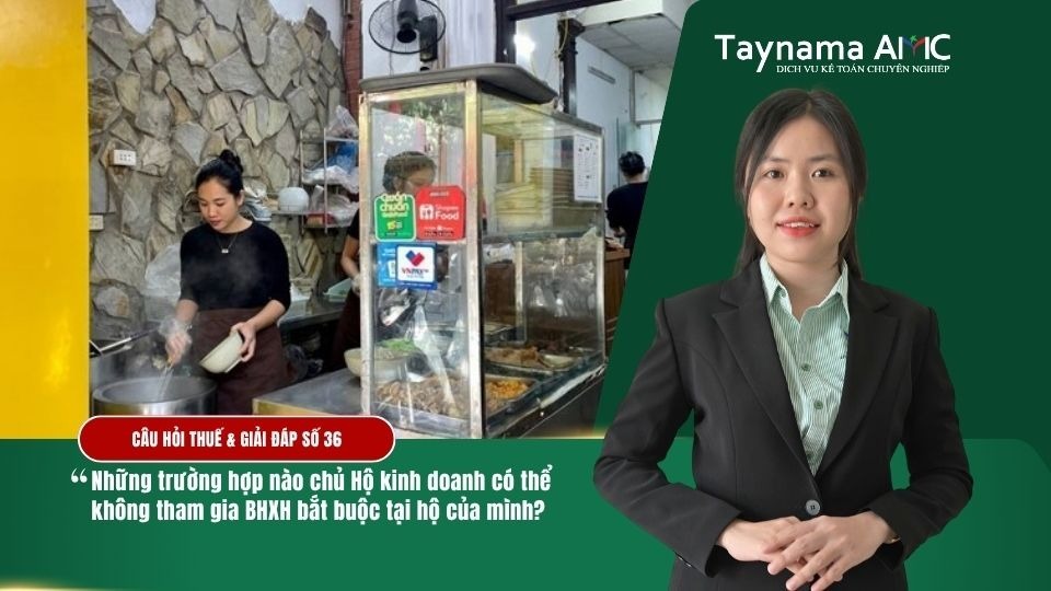 TRƯỜNG HỢP CHỦ HỘ KINH DOANH CÓ THỂ KHÔNG THAM GIA BHXH BẮT BUỘC